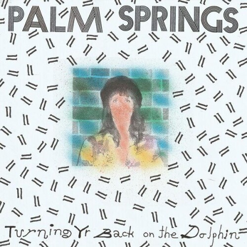 Palm_Springs-Turning_Yr_Back_on_the_Dolphin-24BIT-WEB-FLAC-2025-ENRiCH.jpg