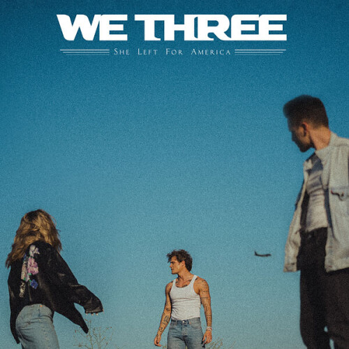 We_Three-She_Left_For_America-24BIT-48KHZ-WEB-FLAC-2026-OBZEN.jpg
