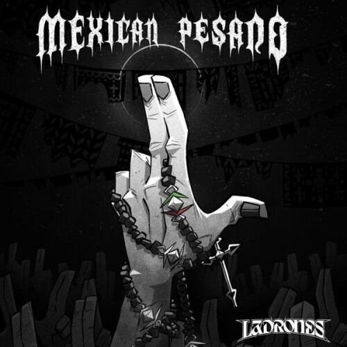 LADRONES-Mexican_Pesado-ES-24BIT-WEB-FLAC-2025-ENViED.jpg