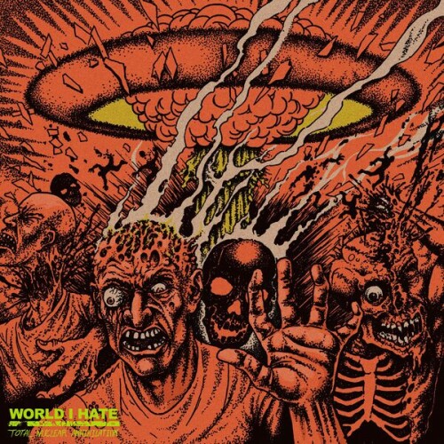 World_I_Hate-Total_Nuclear_Annihilation-24BIT-WEB-FLAC-2026-VEXED.jpg