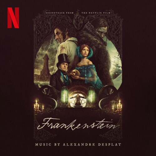 Alexandre_Desplat-Frankenstein_Soundtrack_from_the_Netflix_Film-OST-24BIT-WEB-FLAC-2025-ENRiCH.jpg