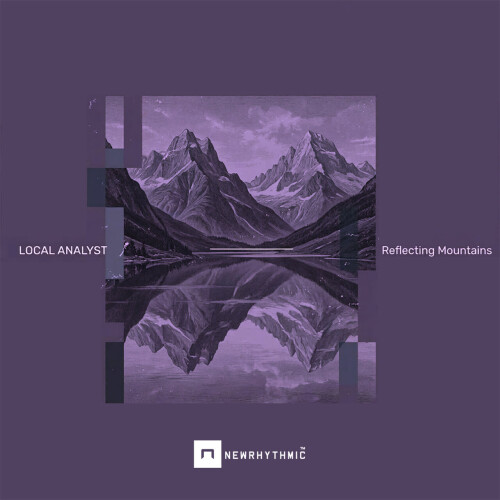 Local_Analyst-Reflecting_Mountains-NRDR210-24BIT-WEB-FLAC-2026-WAVED.jpg