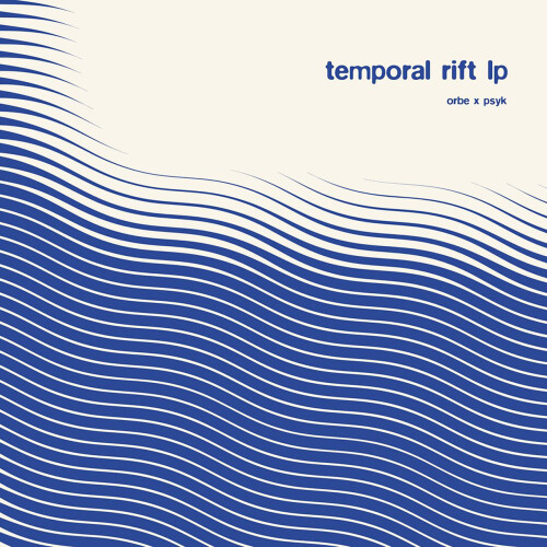 Orbe_And_Psyk-Temporal_Rift-NXO001LPD-24BIT-WEB-FLAC-2026-WAVED.jpg