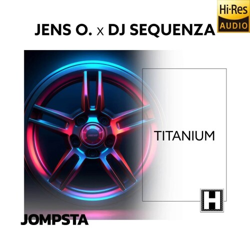 Jens_O._x_DJ_Sequenza-Titanium-HUP260926-24BIT-WEB-FLAC-2026-MARiBOR.jpg