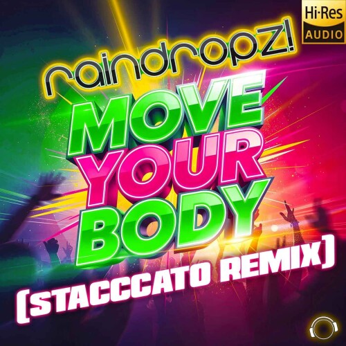 RainDropz-Move_Your_Body_Stacccato_Remix-MMRD2090-24BIT-WEB-FLAC-2026-MARiBOR.jpg
