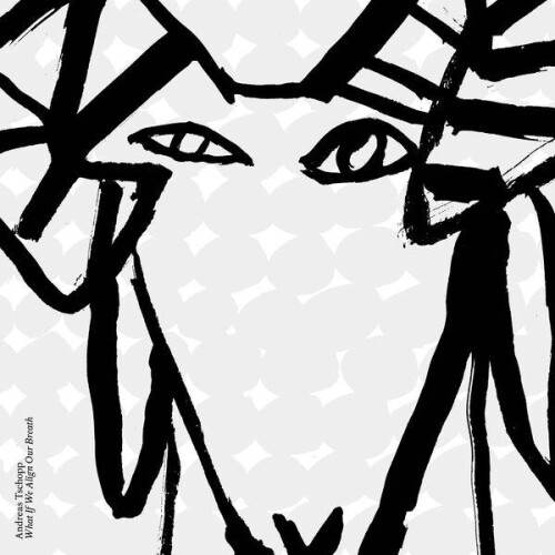 Andreas_Tschopp-What_If_We_Align_Our_Breath-KR89-24BIT-WEB-FLAC-2026-ENRiCH.jpg