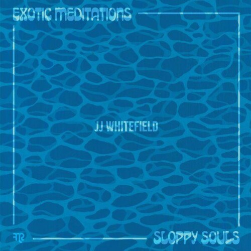 JJ_Whitefield-Exotic_Meditations__Sloppy_Souls-24BIT-WEB-FLAC-2026-ENRiCH.jpg