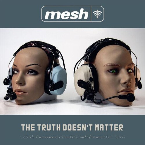 Mesh-The_Truth_Doesnt_Matter-24BIT-WEB-FLAC-2026-ENRiCH.jpg