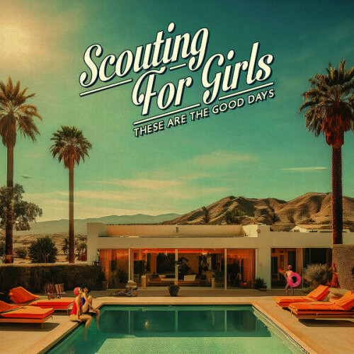 Scouting_For_Girls-These_Are_The_Good_Days-24BIT-WEB-FLAC-2026-ENRiCH.jpg