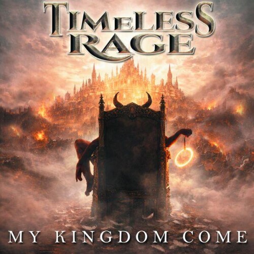 Timeless_Rage-My_Kingdom_Come-24BIT-WEB-FLAC-2026-ENTiTLED.jpg