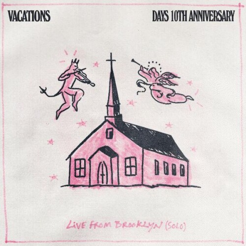Vacations-Days_10th_Anniversary_Live_From_Brooklyn_Solo-24BIT-WEB-FLAC-2026-ENRiCH.jpg