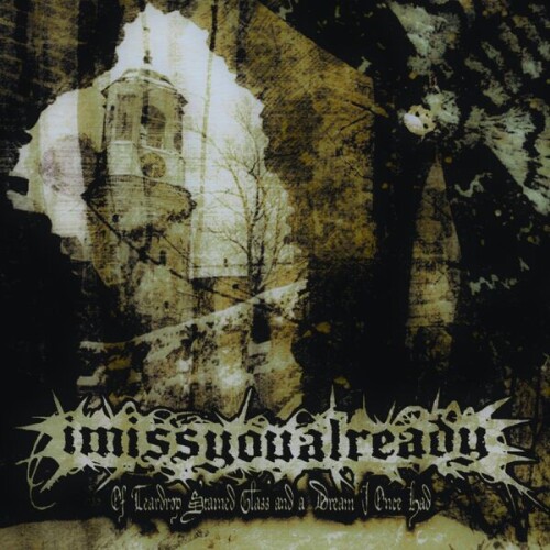 Imissyoualready-Of_Teardrop_Stained_Glass_And_A_Dream_I_Once_Had-24BIT-WEB-FLAC-2026-VEXED.jpg