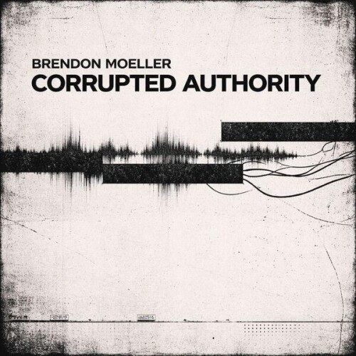 Brendon_Moeller-Corrupted_Authority-EP-24BIT-WEB-FLAC-2026-ENRiCH.jpg