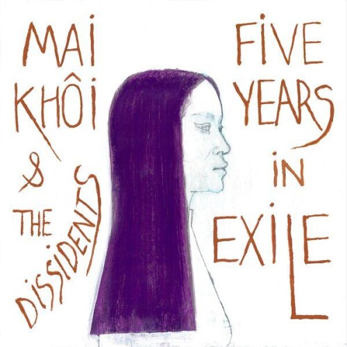Mai_Khoi_and_The_Dissidents-Five_Years_in_Exile-24BIT-WEB-FLAC-2026-ENRiCH.jpg