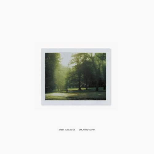Akira_Kosemura-Polaroid_Piano_15th_Anniversary_Edition-RMSG00715-24BIT-WEB-FLAC-2026-ENRiCH.jpg