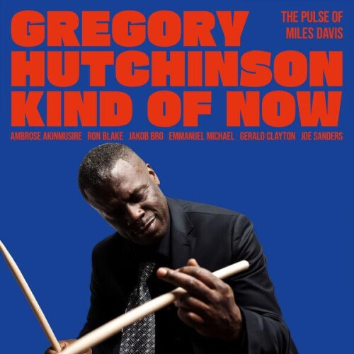 Gregory_Hutchinson-Kind_of_Now__The_Pulse_of_Miles_Davis-24BIT-WEB-FLAC-2026-ENRiCH.jpg