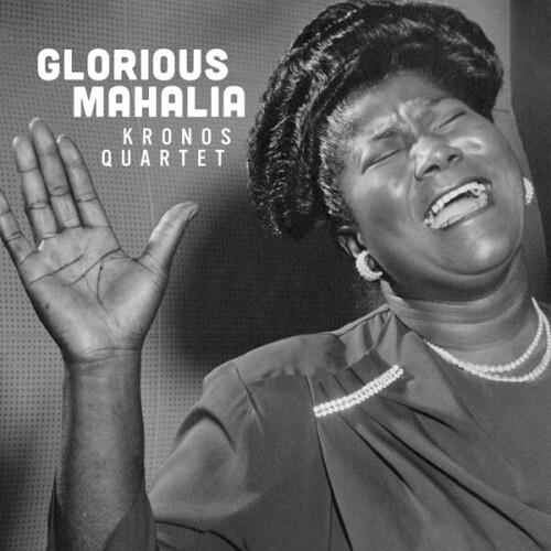 Kronos_Quartet-Glorious_Mahalia-24BIT-96KHZ-WEB-FLAC-2026-FLACKERED.jpg