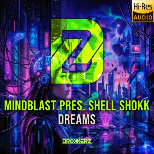 Mindblast_Pres._Shell_Shokk-Dreams-DKZ065-24BIT-WEB-FLAC-2026-MARiBOR.jpg