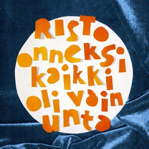 Risto-Onneksi_Kaikki_Oli_Vain_Unta-FI-24BIT-WEB-FLAC-2026-KALEVALA.jpg