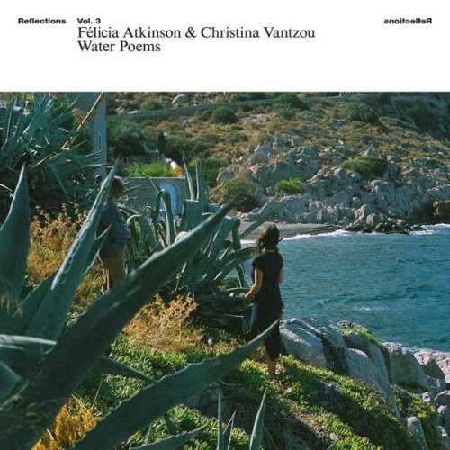 Felicia_Atkinson_and_Christina_Vantzou-Reflections_Vol._3_Water_Poems-24BIT-WEB-FLAC-2026-ENRiCH.jpg