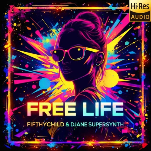Fifthychild_and_DJane_SuperSynth-Free_Life-10360328-24BIT-WEB-FLAC-2026-MARiBOR.jpg