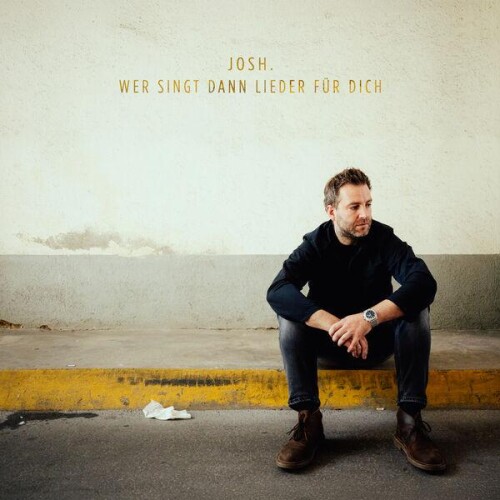 Josh.-Wer_singt_dann_Lieder_fuer_dich-DE-24BIT-WEB-FLAC-2026-ENRiCH.jpg