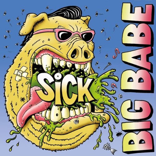 Big_Babe-Sick-24BIT-WEB-FLAC-2025-VEXED.jpg