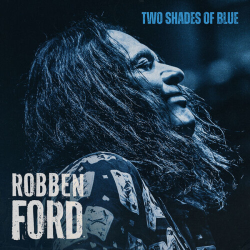 Robben_Ford-Two_Shades_Of_Blue-24BIT-44KHZ-WEB-FLAC-2026-FLACKERED.jpg