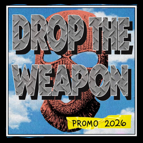 Drop_The_Weapon-Promo_2026-24BIT-WEB-FLAC-2026-VEXED.jpg