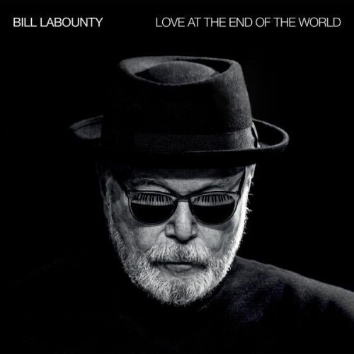 Bill_LaBounty-Love_At_The_End_Of_The_World-24BIT-WEB-FLAC-2026-ENViED.jpg