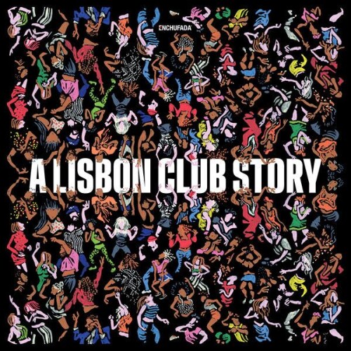 VA-Enchufada_A_Lisbon_Club_Story-ENDG155-24BIT-WEB-FLAC-2026-ENRiCH.jpg