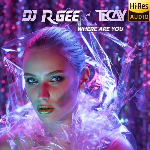 DJ_R._Gee_and_TeCay-Where_Are_You-36502474A45-24BIT-WEB-FLAC-2026-MARiBOR.jpg