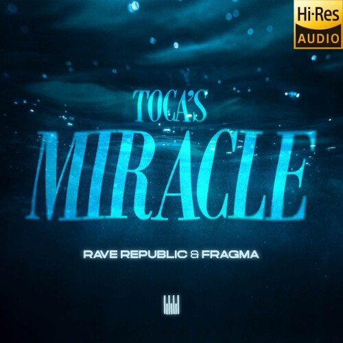 Rave_Republic_and_Fragma-Tocas_Miracle-RVC295-24BIT-WEB-FLAC-2026-MARiBOR.jpg
