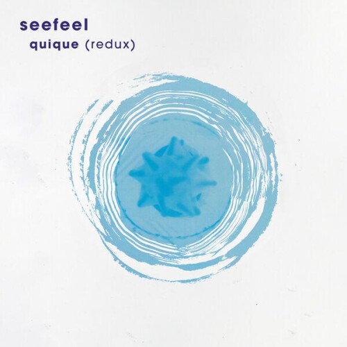 Seefeel-Quique_Redux-REMASTERED-24BIT-WEB-FLAC-2025-ENRiCH.jpg