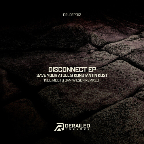 Save_Your_Atoll_And_Konstantin_Kost-Disconnect_EP-DRLDEP012-24BIT-WEB-FLAC-2026-WAVED.jpg