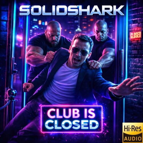 SolidShark-Club_Is_Closed-24BIT-WEB-FLAC-2026-MARiBOR.jpg