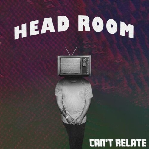 Cant_Relate-Head_Room-24BIT-WEB-FLAC-2025-VEXED.jpg