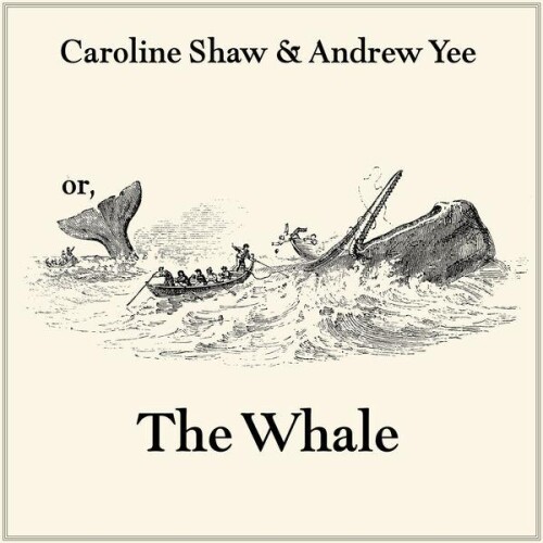 Caroline_Shaw_and_Andrew_Yee-or_The_Whale-24BIT-WEB-FLAC-2026-ENRiCH.jpg