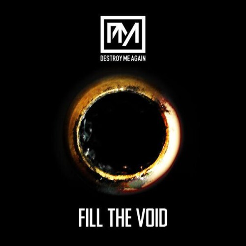 Destroy_Me_Again-Fill_The_Void-24BIT-WEB-FLAC-2026-ENRiCH.jpg