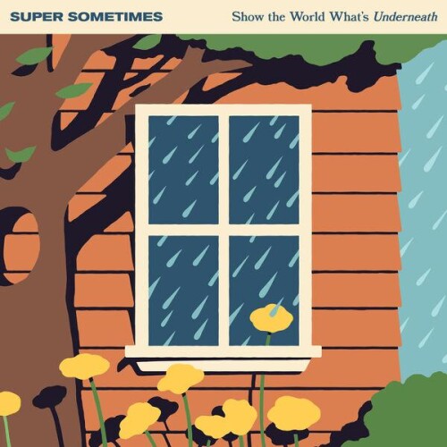 Super_Sometimes-Show_The_World_Whats_Underneath-24BIT-WEB-FLAC-2026-ENRiCH.jpg