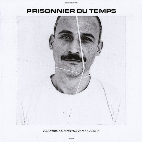 Prisonnier_Du_Temps-Prendre_Le_Pouvoir_Par_La_Force-24BIT-WEB-FLAC-2026-VEXED.jpg