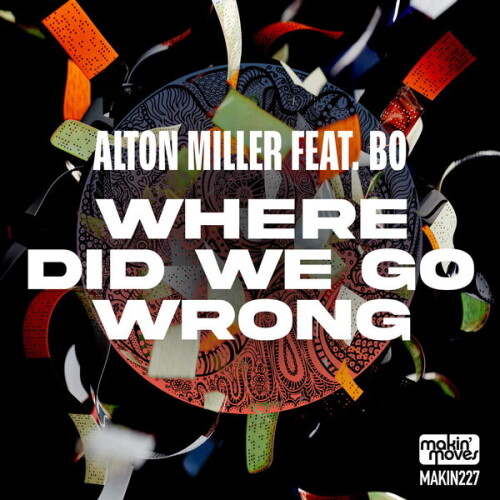 Alton_Miller-Where_Did_We_Go_Wrong-MAKIN228-24BIT-WEB-FLAC-2025-BABAS.jpg