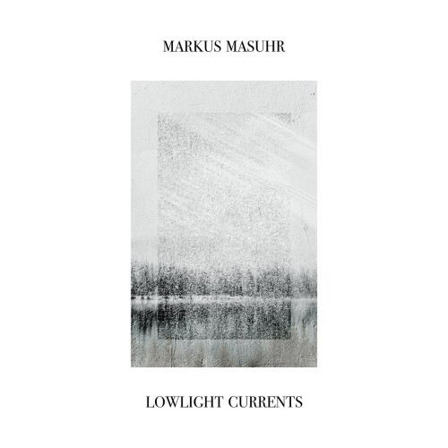 Markus_Masuhr-Lowlight_Currents-INSECTORAMA230-24BIT-WEB-FLAC-2026-AGITB.jpg