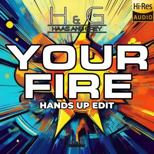 Haas_and_Grey-Your_Fire_Hands_Up_Edit-SINGLE-24BIT-WEB-FLAC-2026-MARiBOR.jpg