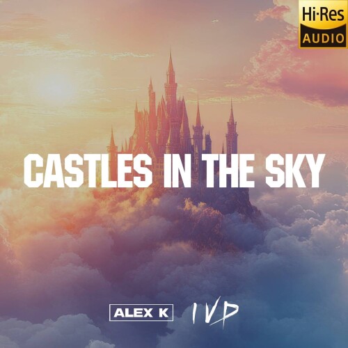 Alex_K_x_IVD-Castles_In_The_Sky-DN1281-24BIT-WEB-FLAC-2026-MARiBOR.jpg
