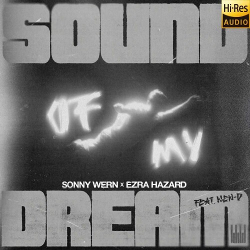 Sonny_Wern_x_Ezra_Hazard_Ft._Wen-D-Sound_Of_My_Dream-RVC298-24BIT-WEB-FLAC-2026-MARiBOR.jpg