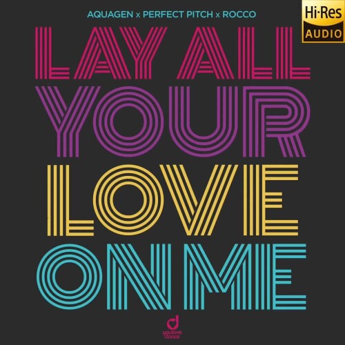 Aquagen_x_Perfect_Pitch_x_Rocco-Lay_All_Your_Love_On_Me-YLD729-24BIT-WEB-FLAC-2026-MARiBOR.jpg
